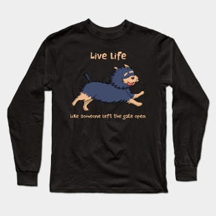 Live Life Like A Yorkshire Terrier Long Sleeve T-Shirt